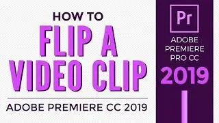 How to Flip a Video Clip in Adobe Premiere Pro