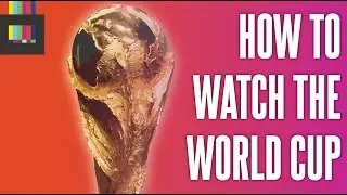 How to watch the WORLD CUP on TV & Streaming 🏆