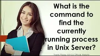 What is the command to find the currently running process in Unix Server