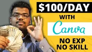 How To Make Money With Canva (No Skills, No Experience) | Freelancing With Canva