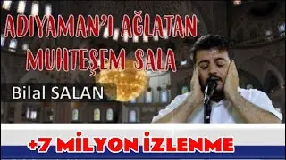 ADIYAMANI AĞLATAN  MUHTEŞEM SELA | +7MİLYON İZLENME |Bilal SalaN |😭 #cuma  #sela #adıyaman