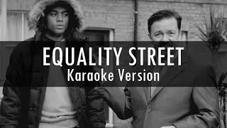 Equality Street Karaoke Ver. (Instrumental with Lyrics) - David Brent & Dom Johnson