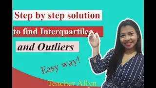 Step by step solution to find Interquartile Range and Outliers Grade 7 (Measures of Variation)