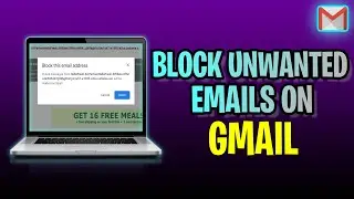 How To BLOCK Unwanted Emails On Gmail (2023 Update!)