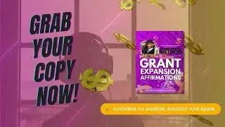 Grant Expansion  Affirmations To Help You Win Big - Now Available on Audible, Amazon, and iTunes!