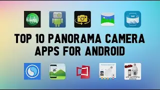 10 Best Panorama Camera Apps For Android