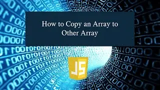 How to Copy an Array to Other Array in JavaScript