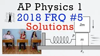 2018 #5 Free Response Question - AP Physics 1 - Exam Solution