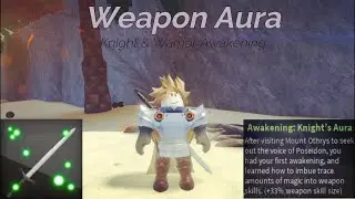 Arcane Odyssey || Weapon Aura Showcase & Knight/Warrior Awakening