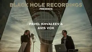 Black Hole Recordings presents Pavel Khvaleev & Avis Vox