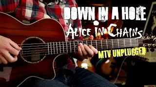 How to Play Down In A Hole by Alice In Chains | MTV Unplugged Acoustic Guitar Lesson