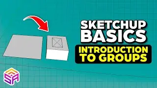 Introduction To SketchUp Groups