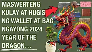 🍀 2024 LUCKY COLOR WALLET 2024 YEAR OF THE WOOD DRAGON  MASWERTENG KULAY NG WALLET EPISODE #3