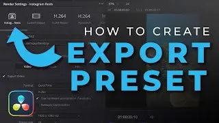 How to Create Export Presets in Davinci Resolve