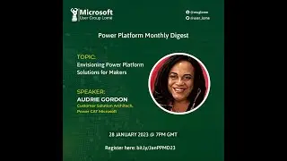 POWER PLATFORM MONTHLY DIGEST JANUARY   Envisioning Power Platform Solutions for Makers 20230128 201