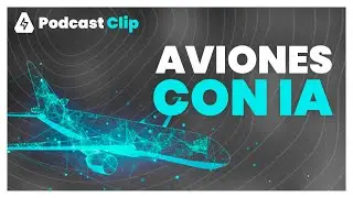 ¿Una IA controlando Aviones? | Podcast Clip