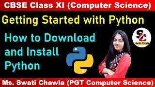 Getting Started With Python | How to download and install Python | CBSE Class - XI  Computer Science