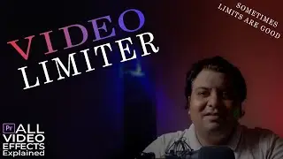 What is Video Limiter ? | Video Effect-12 | All Video Effects Explained | Premiere Pro