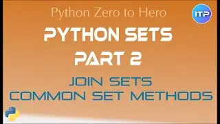 Python Sets: Part 2 - Join Sets | Python Beginners Tutorial | An IT Professional