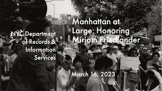 Panel Discussion: Manhattan at Large: Honoring Miriam Friedlander