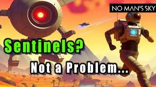 Beat Sentinels WITHOUT FEAR in No Mans Sky! 