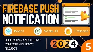 Generate FCM Token in React Project | Firebase Push Notifications In React & Node JS | #5