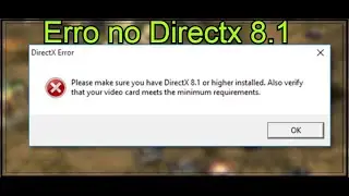 como corrigir erro de Direct x 8.1 command e conquer generals