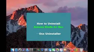 How Do I Easily Uninstall Amazon Kindle from macOS?
