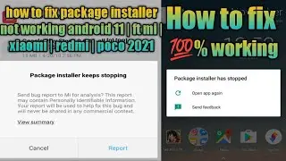 how to fix package installer not working android 11 | ft mi | xiaomi | redmi | poco 2021