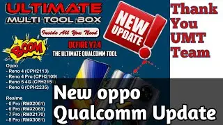 UMT Add New Oppo Realme QUALCOMM Models  | UMt New update V7.4 | UMt New Update 2021