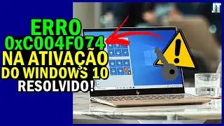 ERRO 0xC004F074 O SERVIÇO DE LICENCIAMENTO de SOFTWARE relatou que o COMPUTADOR não pôde ser ATIVADO