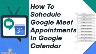 Schedule Google Meet Appointment Slots In Google Calendar Tutorial 2020