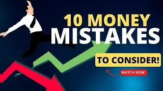 10 Money Mistakes You Must Not Encounter