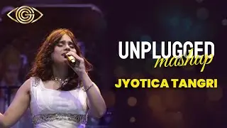 Jyotica Tangri | Unplugged Mashup | Bollywood Songs | God Gifted Cameras