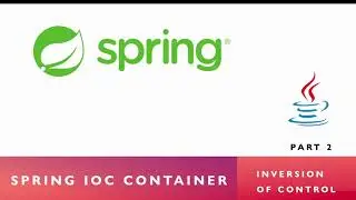 Spring IOC Container | What is Spring IOC Container | Spring Core Tutorial | Part 2