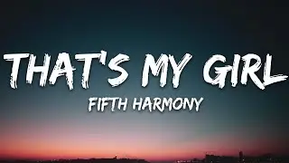 Fifth Harmony - That's My Girl (Lyrics)