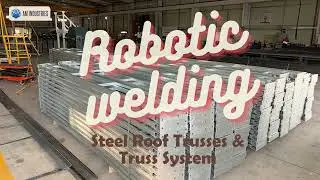 AM Industries Vietnam - Steel Roof Truss welded by Robotics