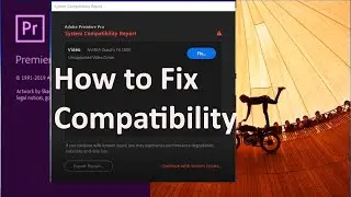 How to fix system compatibility Report of the video driver graphic card - Premiere Pro