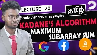 Kadane's algorithm | Maximum subarray sum in tamil | Array medium - 5 | Code Thanish