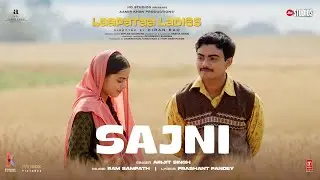 Sajni (Song HD ): Arijit Singh, Ram Sampath | Laapataa Ladies  | Aamir Khan Productions