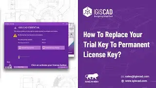 IGiS CAD – Trial Key to License Key