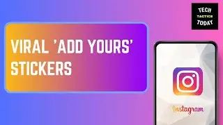 How to Find Viral 'Add Yours' Stickers on Instagram