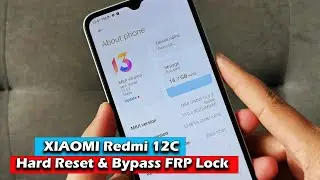 XIAOMI Redmi 12C - Hard Reset & Bypass Google Account (FRP) Lock