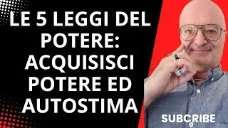 LE 5 LEGGI DEL POTERE: ACQUISISCI POTERE ED AUTOMATICO