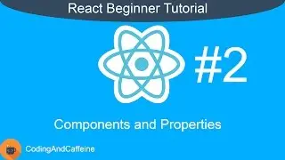 React Beginner Tutorial #2 - Components and Properties.