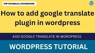 How To Add Google Translate In WordPress || add google translate in WordPress