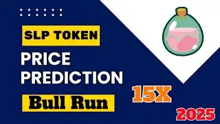 Smooth Love Potion (SLP) Price Prediction Of Bull Run 2025. Slp Token Exact Price Targets.