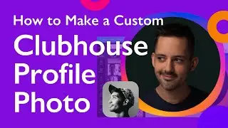 Clubhouse App - How To Make A Custom Clubhouse Profile Photo | Phil Pallen