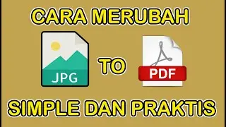 Cara merubah JPG to PDF / convert jpg to pdf