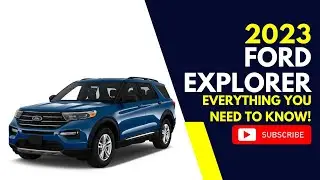 2023 Ford Explorer: Everything You Need To Know